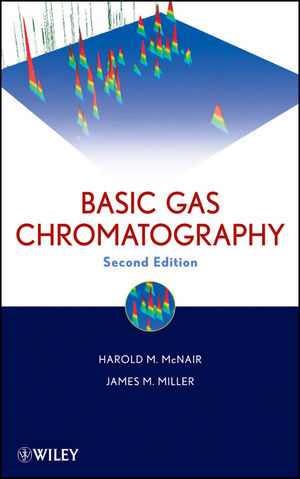 Basic Gas Chromatography -  Harold M. McNair,  James M. Miller