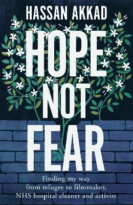 Hope Not Fear - Hassan Akkad