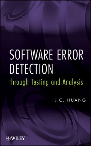 Software Error Detection through Testing and Analysis - J. C. Huang