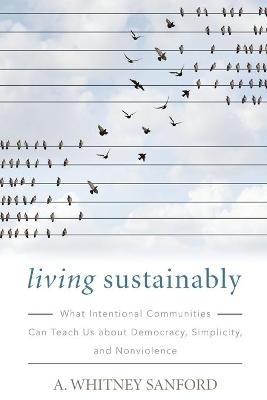 Living Sustainably - A. Whitney Sanford