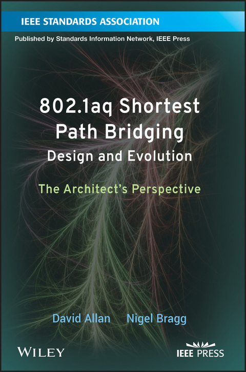 802.1aq Shortest Path Bridging Design and Evolution - David Allan, Nigel Bragg