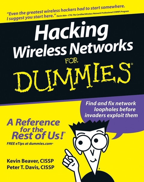 Hacking Wireless Networks For Dummies - Kevin Beaver, Peter T. Davis