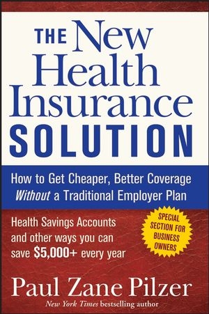 The New Health Insurance Solution - Paul Zane Pilzer