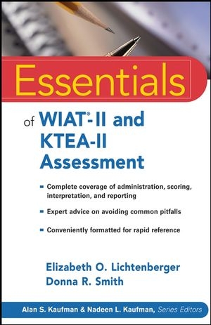 Essentials of WIAT-II and KTEA-II Assessment - Elizabeth O. Lichtenberger, Donna R. Smith