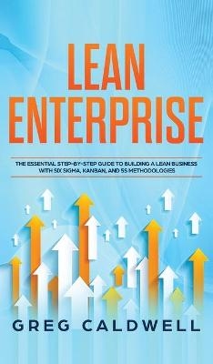 Lean Enterprise - Greg Caldwell