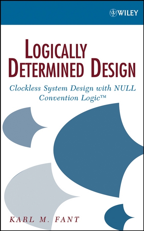 Logically Determined Design - Karl M. Fant