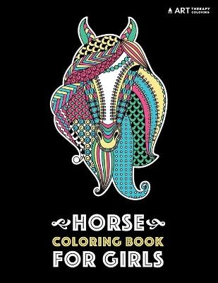 Horse Coloring Book For Girls -  Art Therapy Coloring