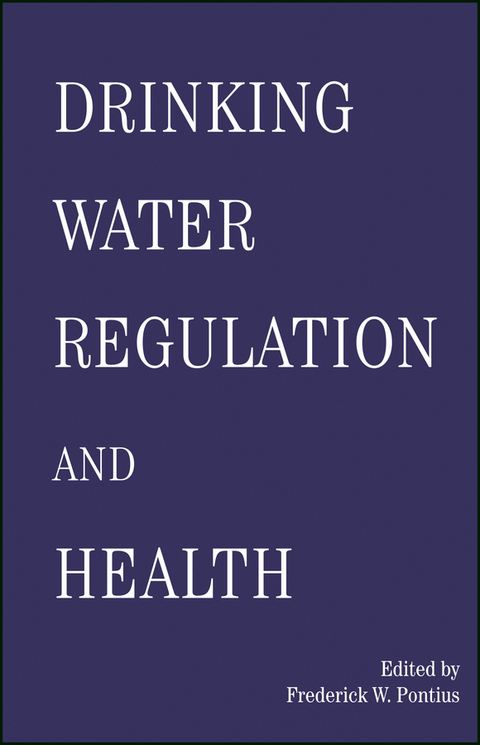 Drinking Water Regulation and Health - Frederick Pontius