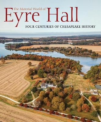 The Material World of Eyre Hall - 