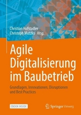 Agile Digitalisierung im Baubetrieb - 