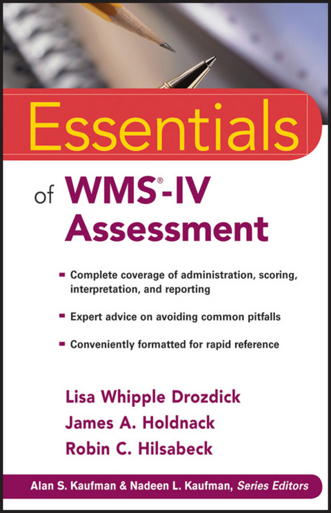 Essentials of WMS-IV Assessment -  Lisa W. Drozdick,  Robin C. Hilsabeck,  James A. Holdnack