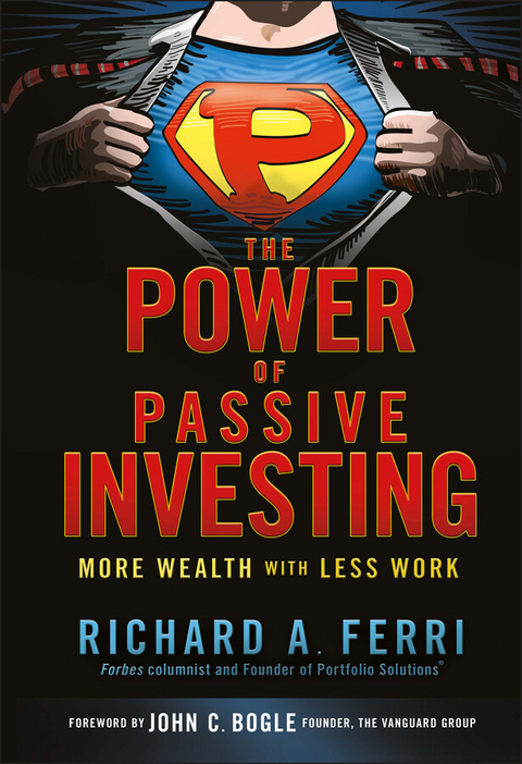 Power of Passive Investing -  Richard A. Ferri