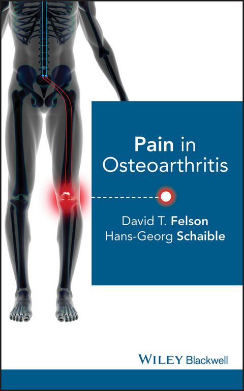 Pain in Osteoarthritis - David T. Felson, Hans-Georg Schaible