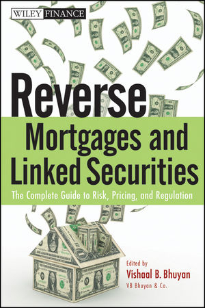 Reverse Mortgages and Linked Securities -  Vishaal B. Bhuyan