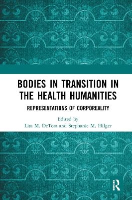 Bodies in Transition in the Health Humanities - 