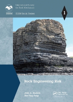 Rock Engineering Risk - John A. Hudson, Xia-Ting Feng