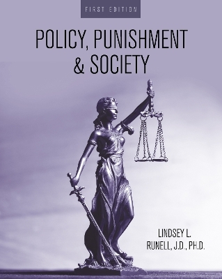 Policy, Punishment, and Society - Lindsey L. Runell