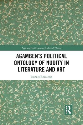 Agamben’s Political Ontology of Nudity in Literature and Art - Frances Restuccia