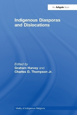 Indigenous Diasporas and Dislocations - Charles D. Thompson Jr.