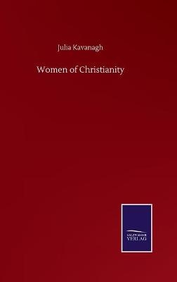 Women of Christianity - Julia Kavanagh