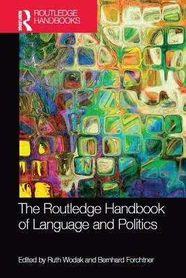 The Routledge Handbook of Language and Politics - 