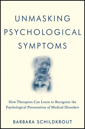 Unmasking Psychological Symptoms - Barbara Schildkrout