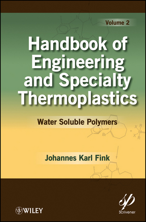 Handbook of Engineering and Specialty Thermoplastics, Volume 2 - Johannes Karl Fink