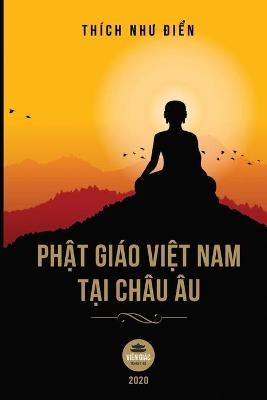 Phật gi�o Việt Nam tại ch�u �u -  Th�ch Như Điển