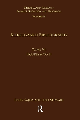 Volume 19, Tome VI: Kierkegaard Bibliography - 