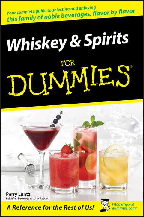 Whiskey and Spirits For Dummies - Perry Luntz