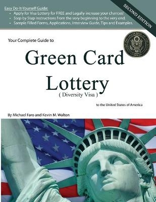 Your Complete Guide to Green Card Lottery (Diversity Visa) - Easy Do-It-Yourself Immigration Books - Greencard - Michael Faro