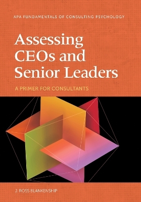 Assessing CEOs and Senior Leaders - J. Ross Blankenship