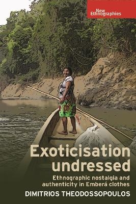 Exoticisation Undressed - Dimitrios Theodossopoulos