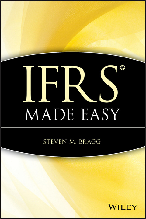 IFRS Made Easy -  Steven M. Bragg