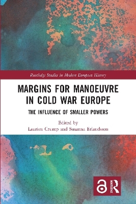 Margins for Manoeuvre in Cold War Europe - 