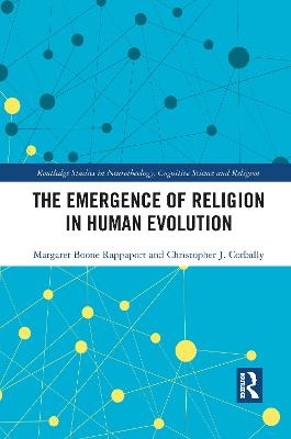 The Emergence of Religion in Human Evolution - Margaret Boone Rappaport, Christopher J. Corbally