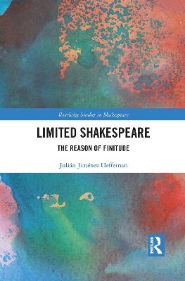 Limited Shakespeare - Julián Jiménez Heffernan