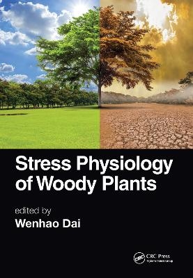 Stress Physiology of Woody Plants - 