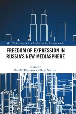 Freedom of Expression in Russia's New Mediasphere - 