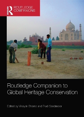 Routledge Companion to Global Heritage Conservation - 