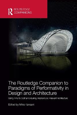 The Routledge Companion to Paradigms of Performativity in Design and Architecture - 