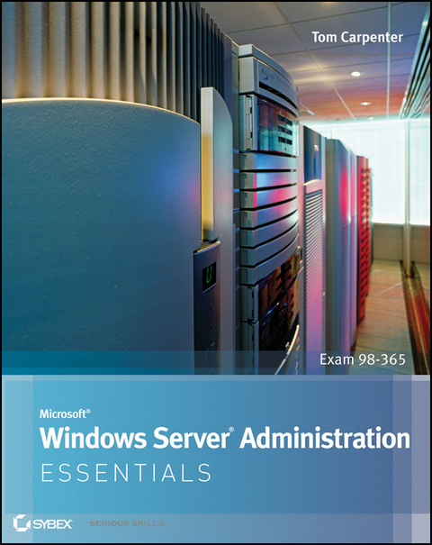 Microsoft Windows Server Administration Essentials - Tom Carpenter