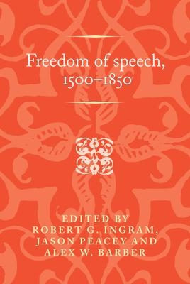 Freedom of Speech, 1500–1850 - 