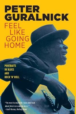 Feel Like Going Home - Peter Guralnick