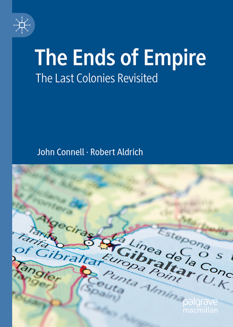 The Ends of Empire - John Connell, Robert Aldrich