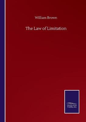 The Law of Limitation - William Brown