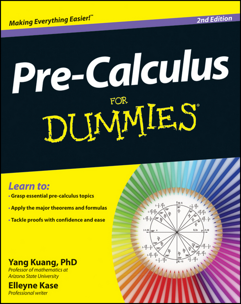 Pre-Calculus For Dummies - Yang Kuang, Elleyne Kase