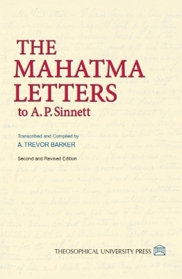 The Mahatma Letters to A. P. Sinnett - A Trevor Barker