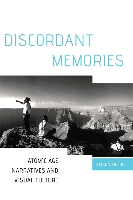 Discordant Memories - Alison Fields