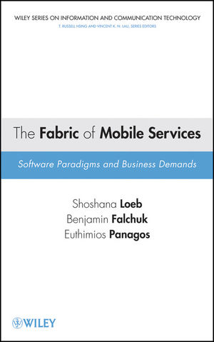 Fabric of Mobile Services -  Benjamin Falchuk,  Shoshana Loeb,  Thimios Panagos